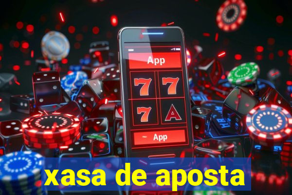 xasa de aposta