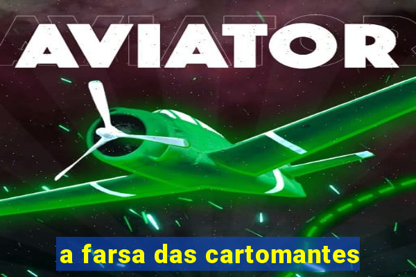 a farsa das cartomantes