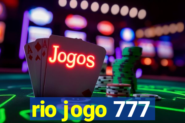 rio jogo 777