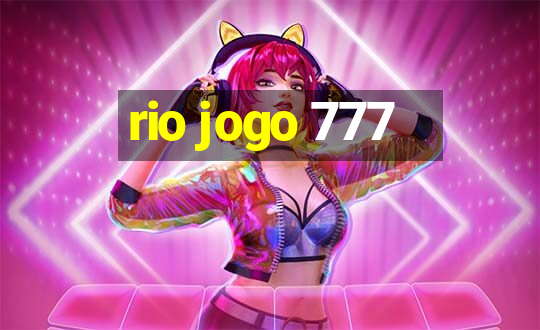 rio jogo 777