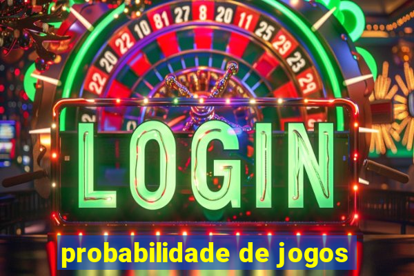 probabilidade de jogos