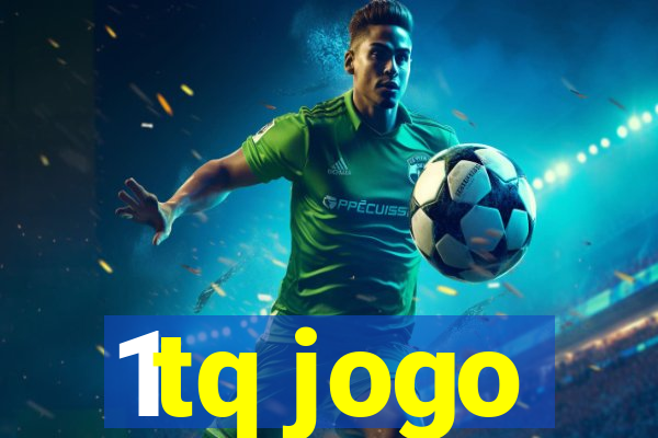 1tq jogo