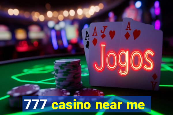 777 casino near me