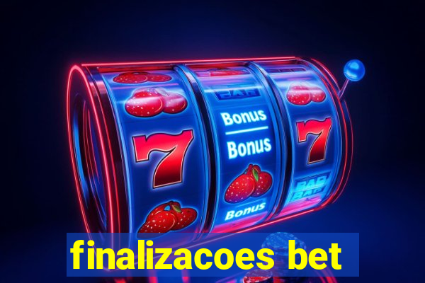 finalizacoes bet