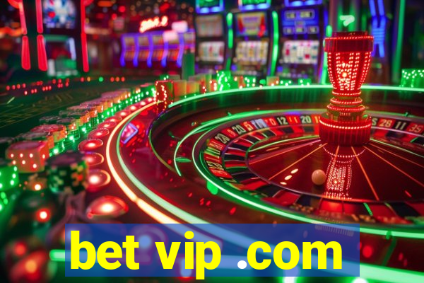 bet vip .com