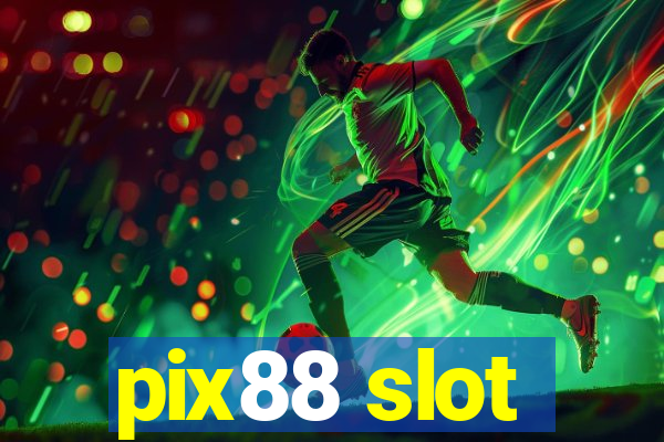 pix88 slot