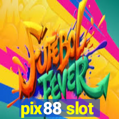 pix88 slot