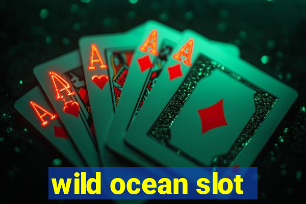 wild ocean slot