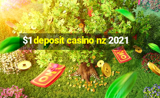 $1 deposit casino nz 2021