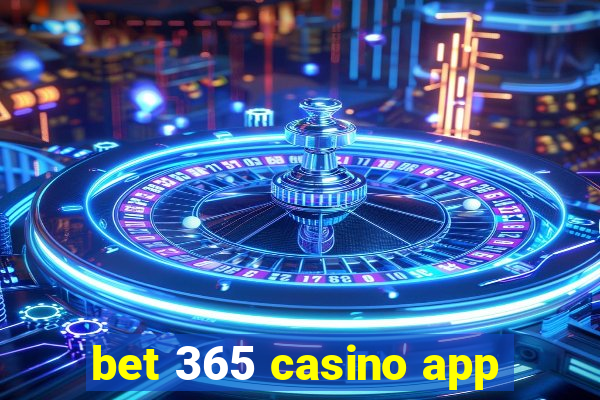 bet 365 casino app