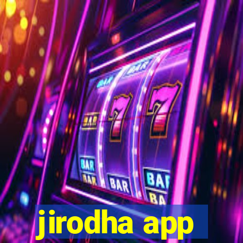 jirodha app