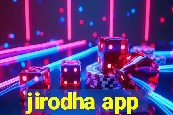 jirodha app