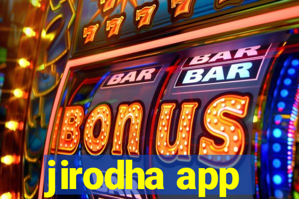 jirodha app