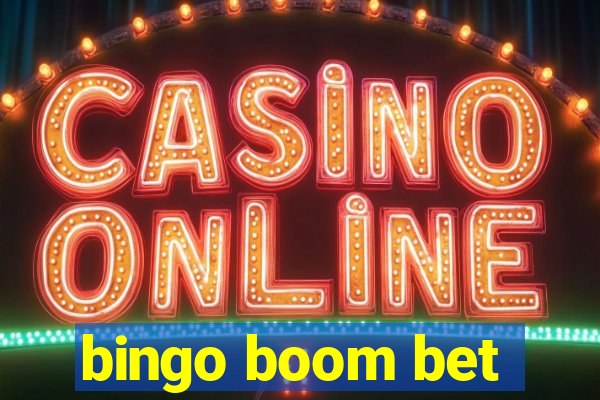 bingo boom bet