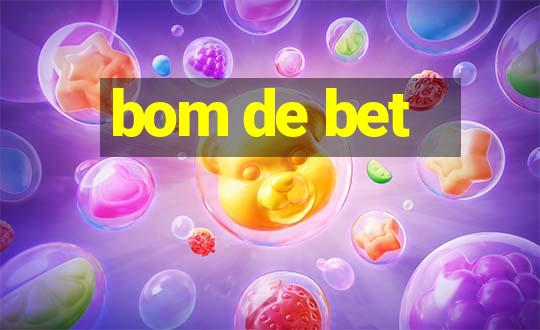 bom de bet