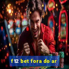 f12 bet fora do ar