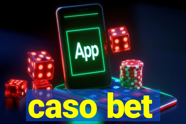 caso bet