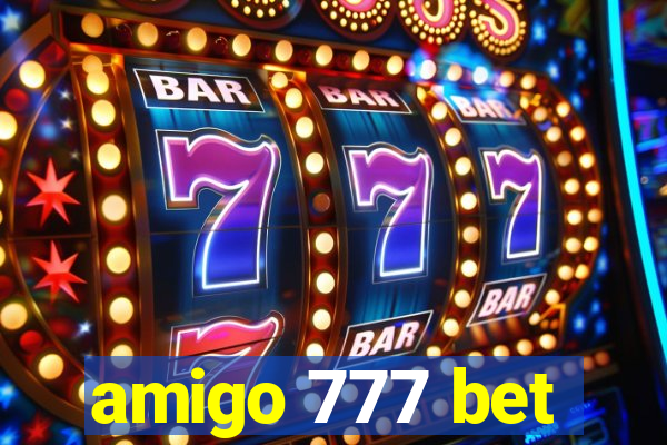 amigo 777 bet