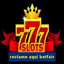 reclame aqui betfair