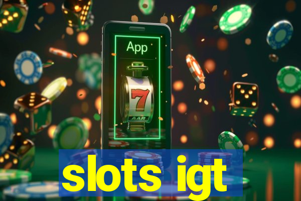 slots igt