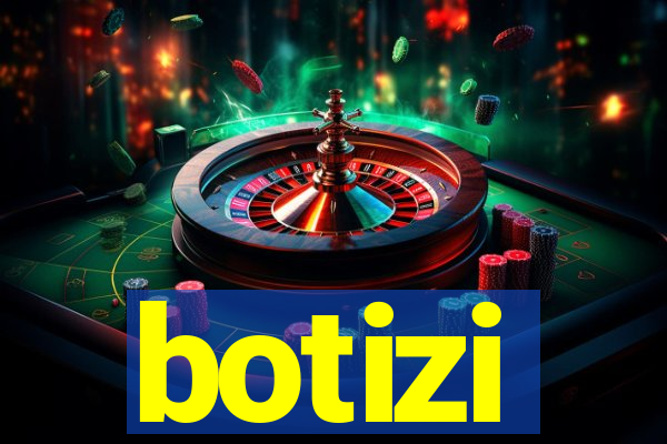 botizi