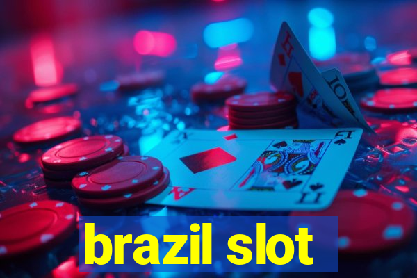 brazil slot