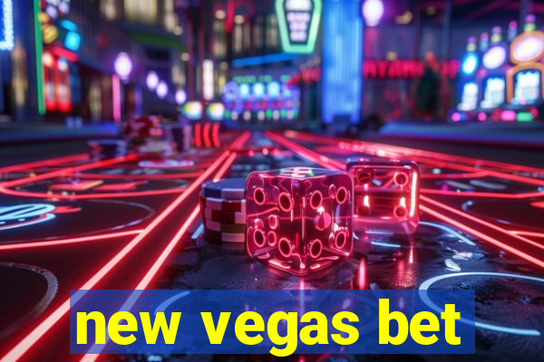 new vegas bet