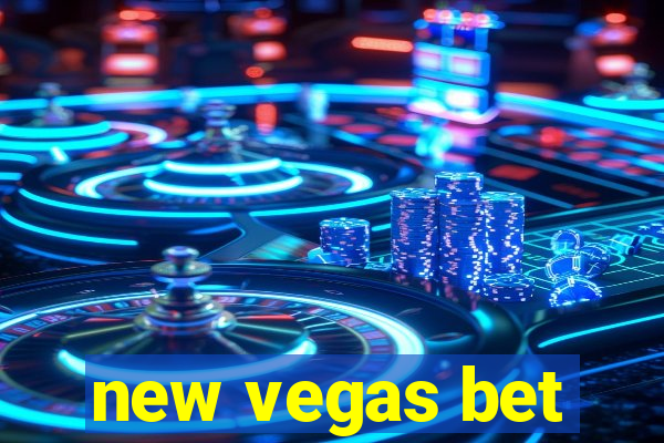 new vegas bet