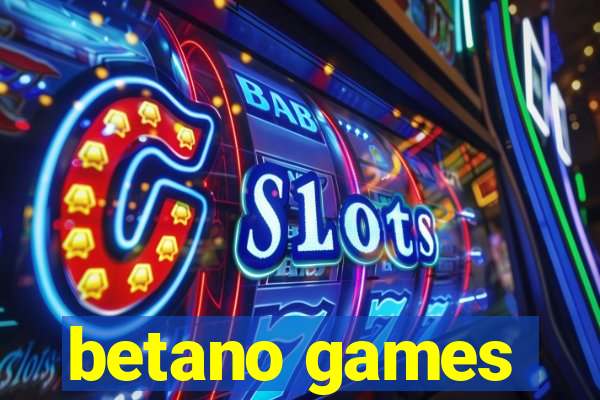 betano games