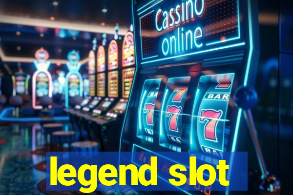 legend slot