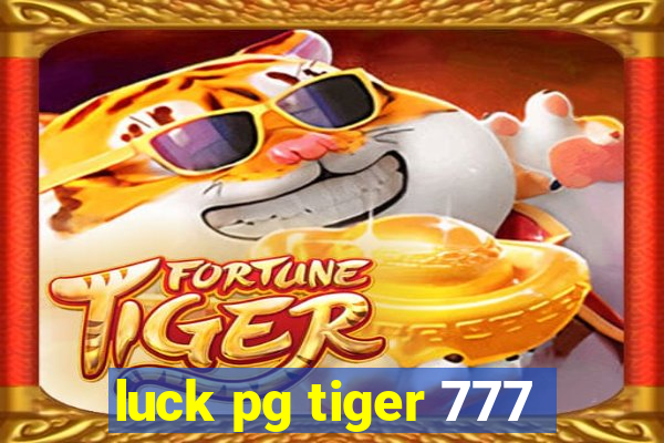 luck pg tiger 777