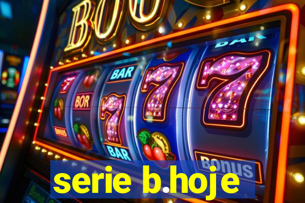 serie b.hoje