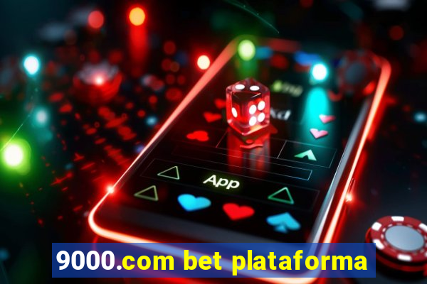 9000.com bet plataforma