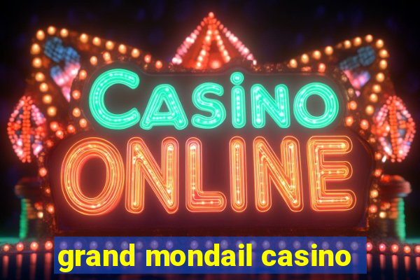 grand mondail casino