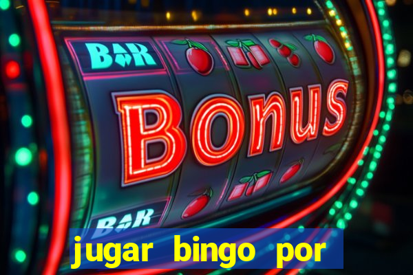 jugar bingo por dinero real