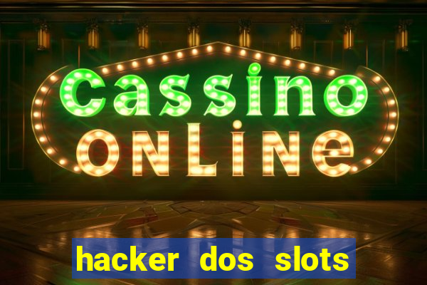 hacker dos slots porcentagem grátis