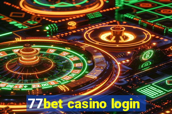 77bet casino login