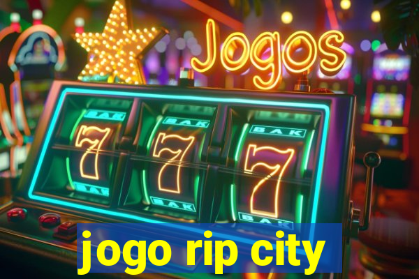 jogo rip city