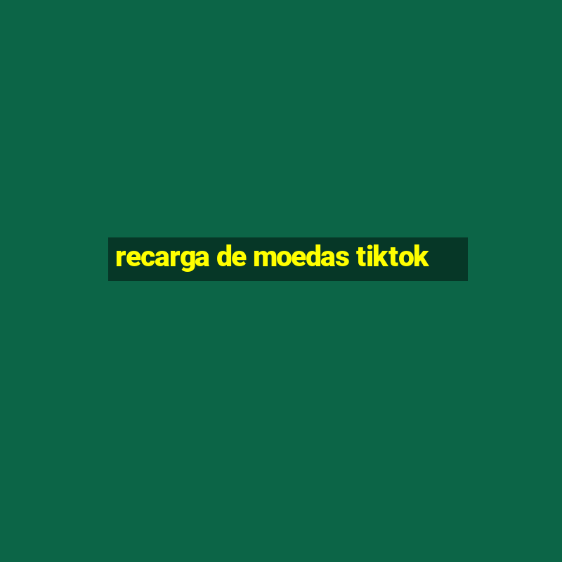 recarga de moedas tiktok