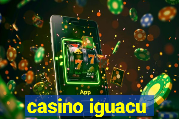 casino iguacu