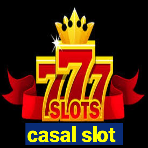 casal slot