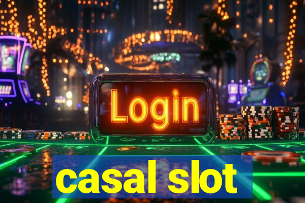 casal slot