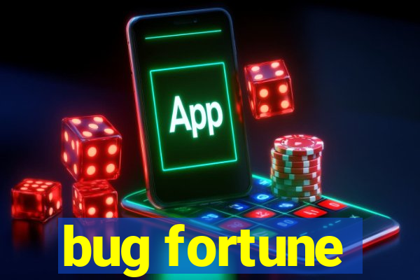 bug fortune