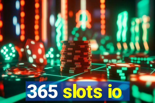 365 slots io