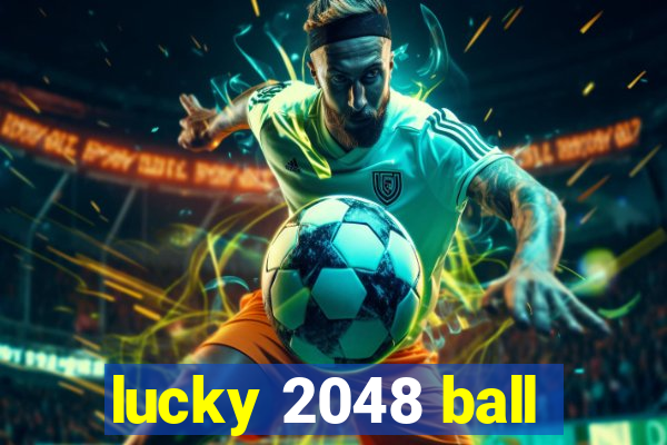 lucky 2048 ball