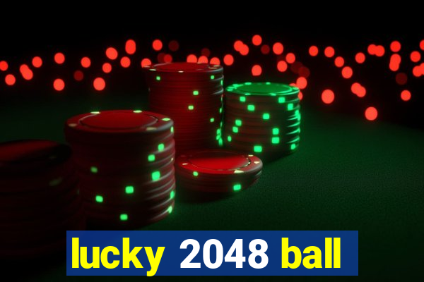 lucky 2048 ball