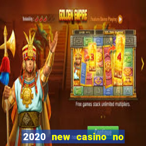 2020 new casino no deposit bonus