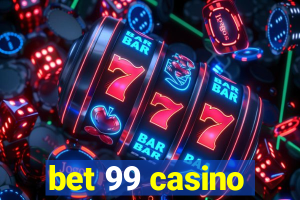 bet 99 casino