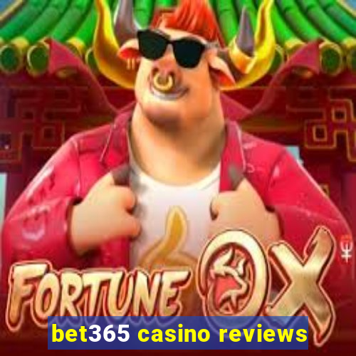 bet365 casino reviews