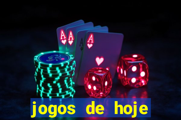 jogos de hoje aposta esportiva